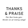 Thanks & Praise